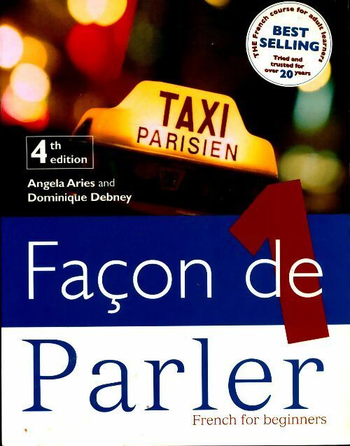 Facon de parler 1 french for beginners 5ed - Angela Aries - Hodder & Stoughton GF - Livre