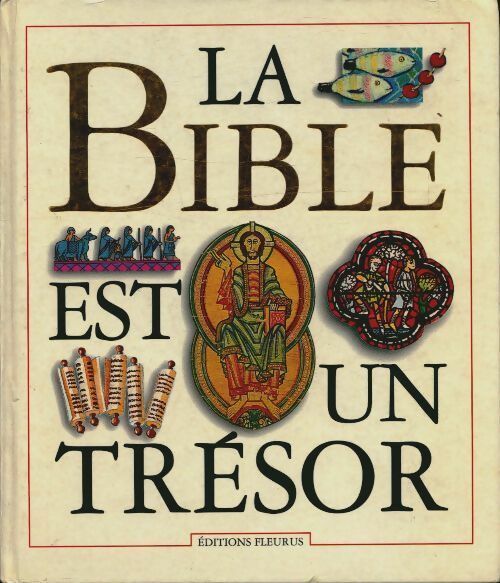 La Bible est un trésor - Collectif - Fleurus GF - Livre