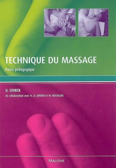 Technique du massage. Précis pédagogique - Ulrich Storck - Maloine GF - Livre