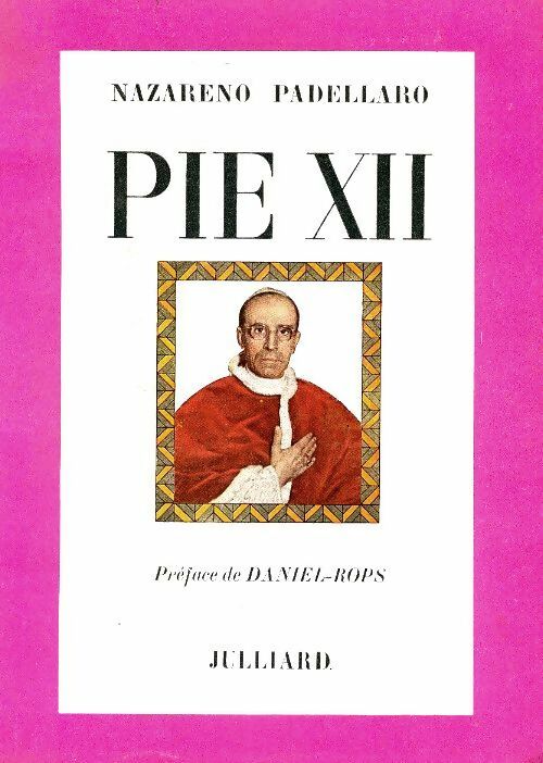 Pie XII - Nazareno Padellaro - Julliard GF - Livre