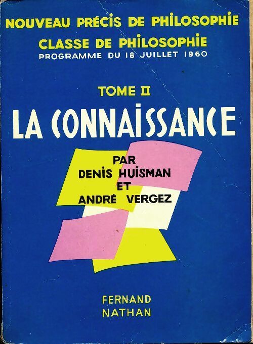 Nouveau précis de philosophie Tome II : La connaissance - Collectif - Nathan GF - Livre
