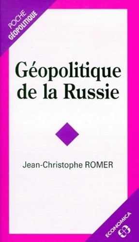 Géopolitique de la Russie - Jean-Christophe Romer - Géopolitique-poche - Livre