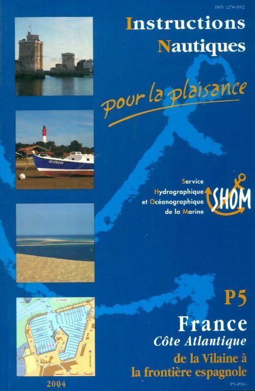 Instructions Nautique : France cote Atlantique - Collectif - Instructions nautiques - Livre