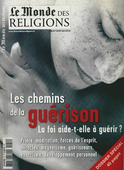 Le Monde des religions n°54 : La foi aide-t-elle à guérir ? - Collectif - Le Monde des religions - Livre