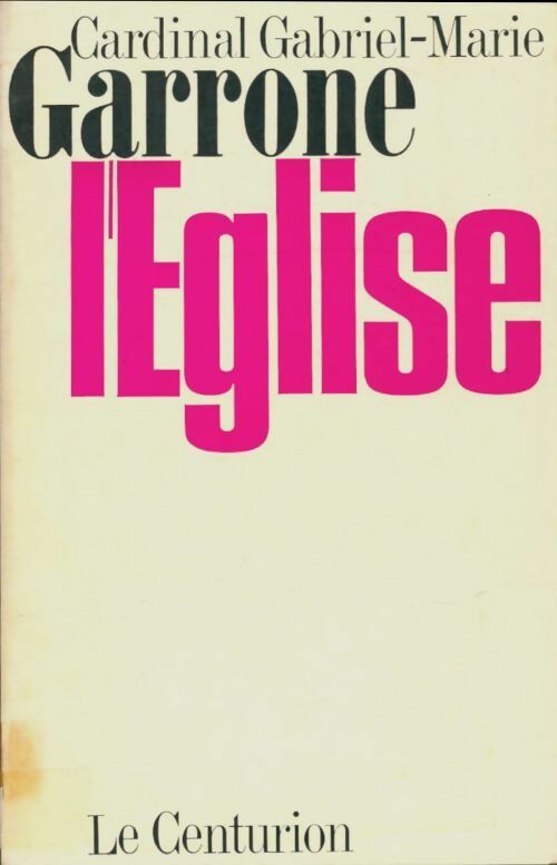L'église - Gabriel-Marie Garrone - Centurion GF - Livre