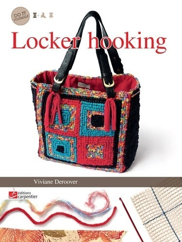 Locker hooking - Viviane Deroover - Do it yourself - Livre