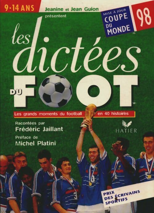 Les dictées du foot version coupe du monde 1998 - Jaillant - Hatier GF - Livre