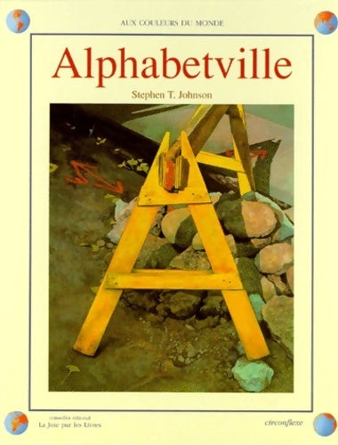 Alphabetville - Stephen Johnson - Aux couleurs du monde - Livre