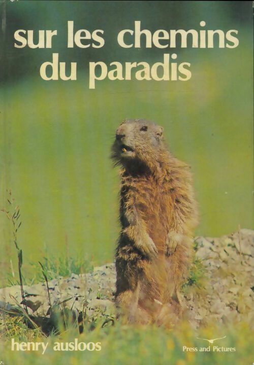 Sur les chemins du paradis - Henry Ausloos - Press and pictures - Livre