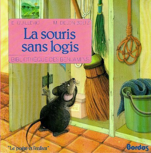 La souris sans logis - E. Guillevic - Bibliothèque des benjamins - Livre