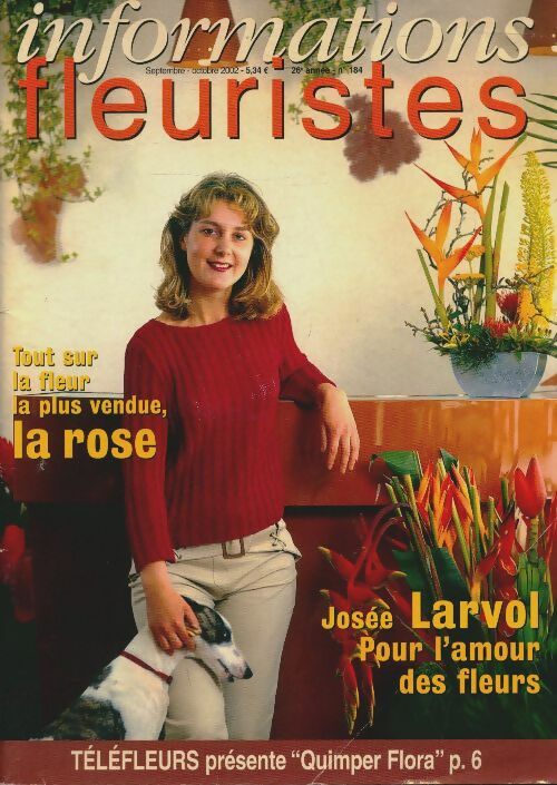 Informations fleuristes n°184 : Tout sur la fleur la plus vendue, la rose - Collectif - Informations fleuristes - Livre