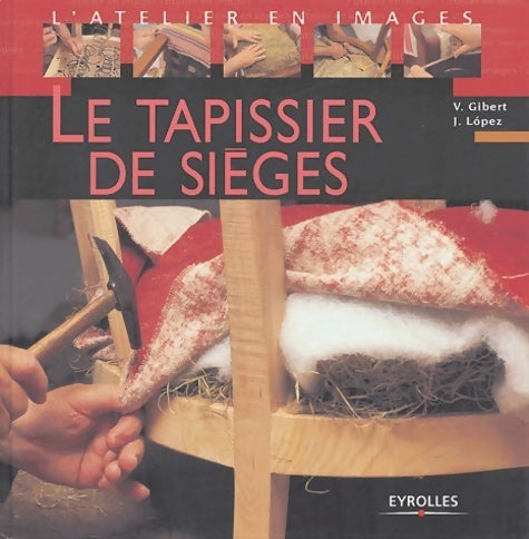 Le tapissier de sièges - Vicenç Gibert - L'atelier en images - Livre