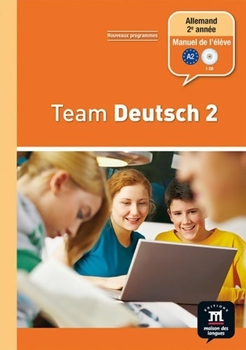Allemand 2e année palier 1 team deutsch 2 : Manuel de l'élève (1cd audio) - Ursula Esterl - Team Deutsch - Livre