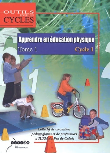 Apprendre en éducation physique au cycle 1 : Tome I - Christophe Cortyl - Outils pour les Cycles - Livre