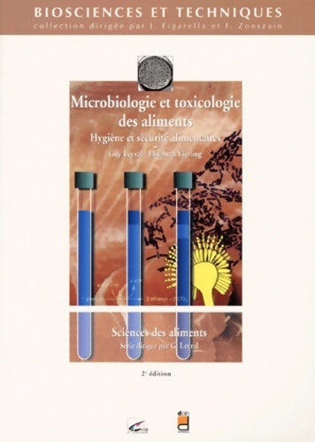 Sciences des aliments Tome I : Microbiologie et toxicologie des aliments - Elisabeth Vierling - Biosciences et techniques - Livre