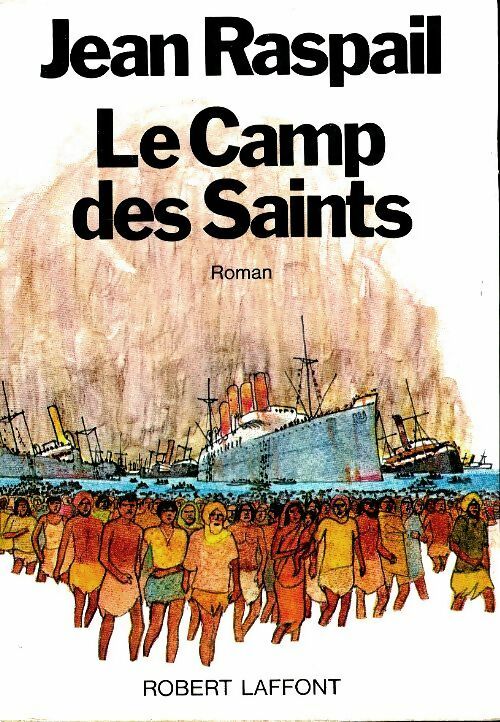 Le camp des Saints - Jean Raspail - Laffont GF - Livre