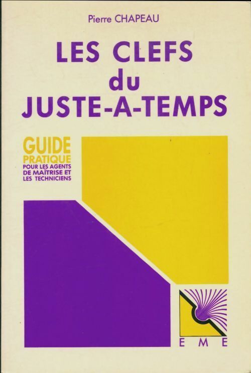 Les clefs du juste à temps - Pierre Chapeau - EME GF - Livre