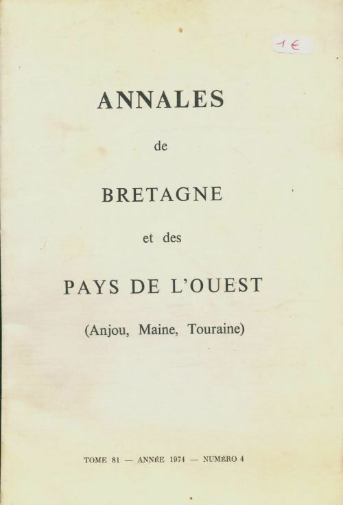 Annales de Bretagne et des pays de l'ouest Tome LXXXI année 1974 n°4 - Collectif - Annales de Bretagne et des pays de l'ouest - Livre