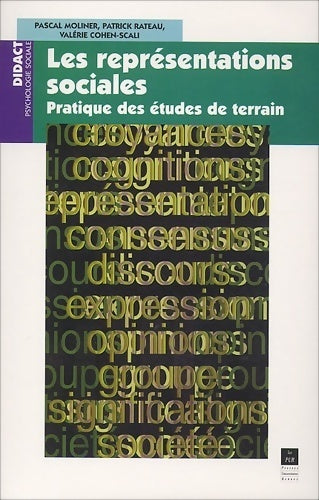 Les représentations sociales : Pratique des études de terrain - Pascal Moliner - Didact. Psychologie sociale - Livre