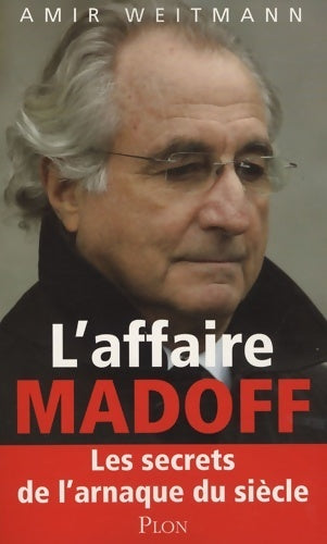 L'affaire madoff - Amir Weitmann - Plon GF - Livre
