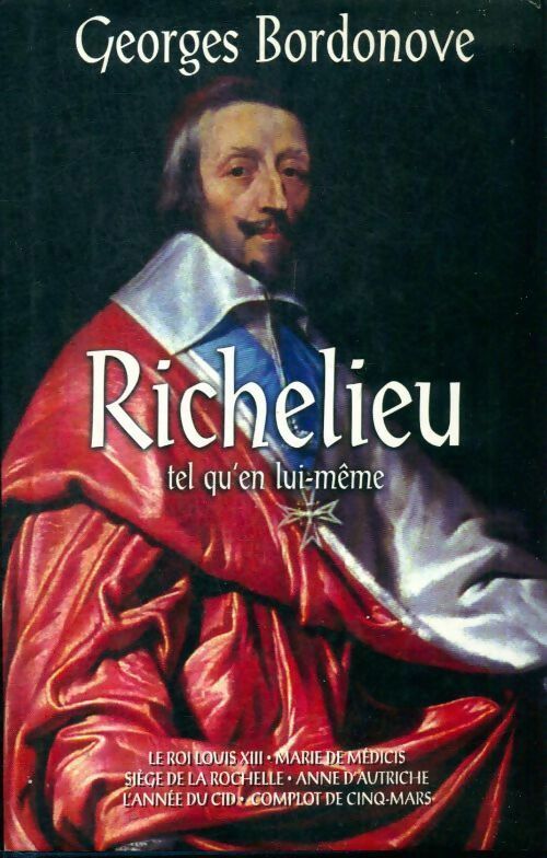 Richelieu tel qu'en lui-même - Georges Bordonove - France Loisirs GF - Livre