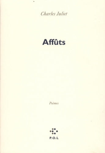 Affûts - Charles Juliet - POL GF - Livre