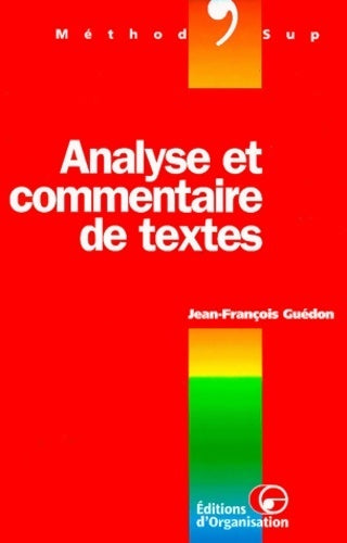 Analyse et commentaire de textes - J. -F Guedon - Méthod'sup - Livre