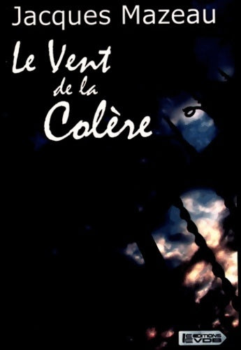 Le vent de la colère - Jacques Mazeau - VDB - Livre