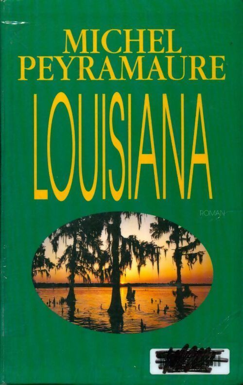 Louisiana - Michel Peyramaure - Presses de la Cité GF - Livre
