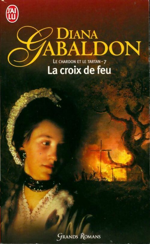 Le chardon et le tartan Tome VII : La croix de feu - Diana Gabaldon - J'ai Lu - Livre