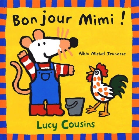 Bonjour Mimi ! - Lucy Cousins - Mimi - Livre