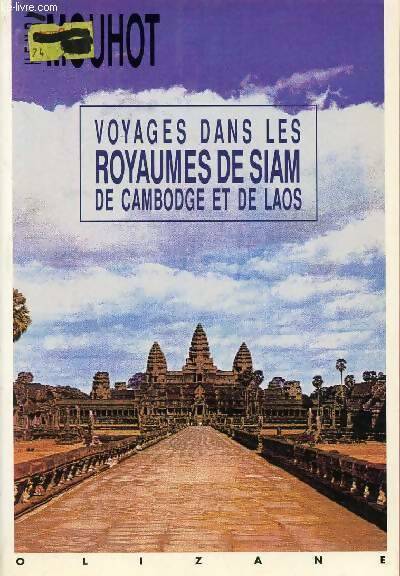 Voyage dans les royaumes de siam de Cambodge de Laos - Henri Mouhot - Objectif terre - Livre