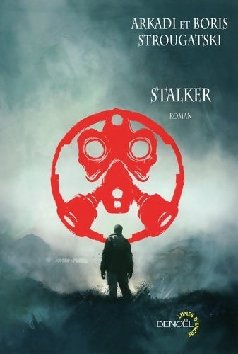 Stalker : Pique-nique au bord du chemin - Arkadi Strougatski - Lunes d'encre - Livre