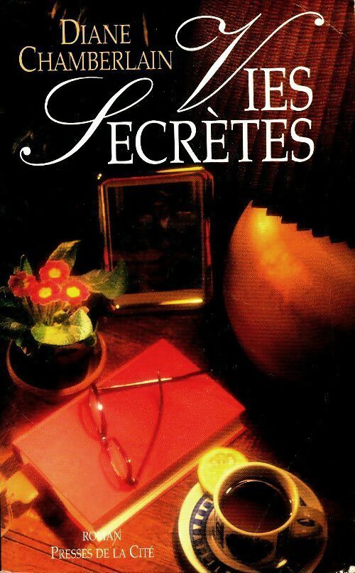 Vies secrètes - Diane Chamberlain - Presses de la Cité GF - Livre