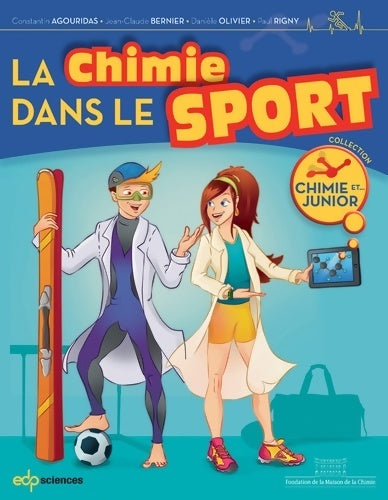 Chimie dans le sport (la) - Constantin Agouridas - Chimie et... Junior - Livre