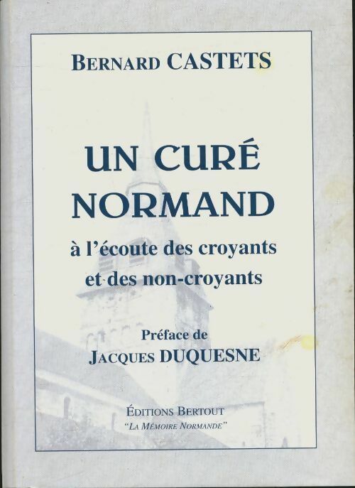 Un curé normand - Bernard Castets - Bertout GF - Livre