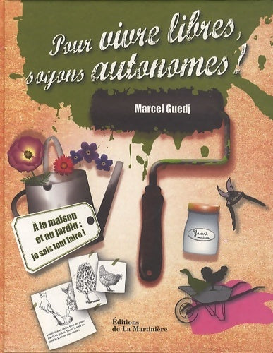 Pour vivre libres soyons autonomes ! - Marcel Guedj - La Martinière GF - Livre