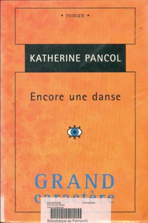 Encore une danse - Katherine Pancol - Grand caractère - Livre