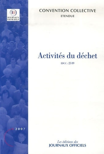 Activités du déchet 2007 - Collectif - Convention collective étendue - Livre