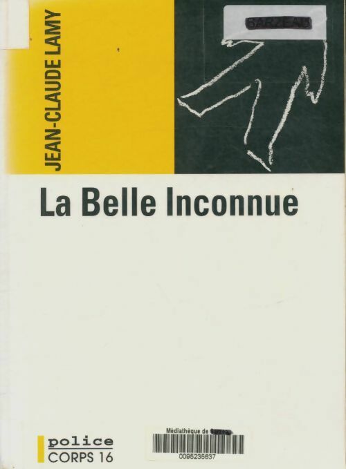 La belle inconnue - Jean-Claude Lamy - Corps 16 GF - Livre