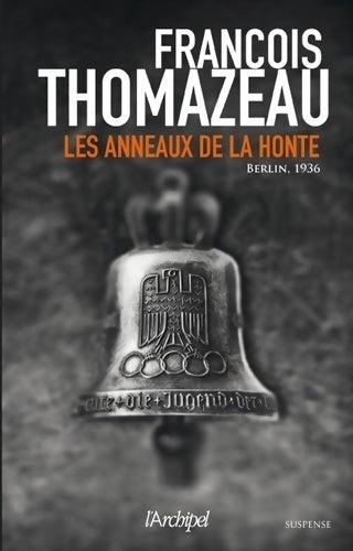 Les anneaux de la honte - François Thomazeau - Coeur noir - Livre