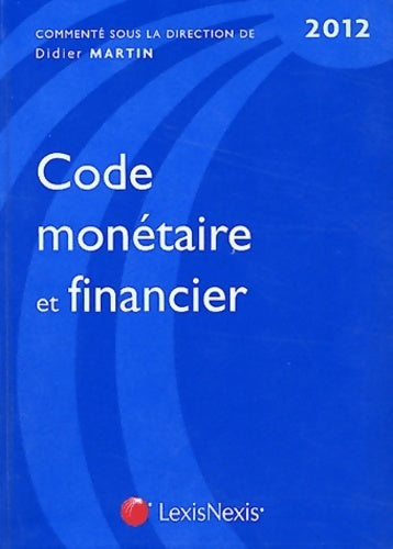 Code monétaire et financier - Collectif - Codes bleus - Livre