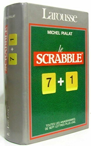 Le scrabble .Tous les mots de 7 lettres + 1 - Michel Pialat - Petit dictionnaire - Livre