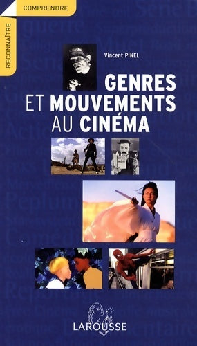 Genres et mouvements au cinéma - Vincent Pinel - Reconnaître, comprendre - Livre