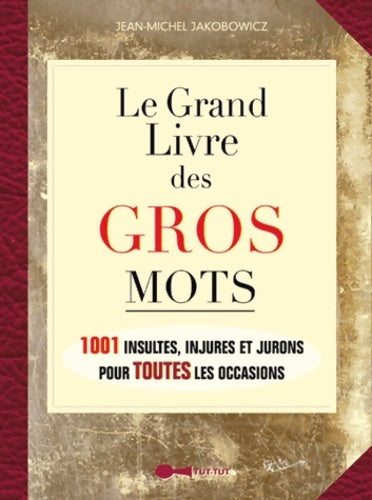 Grand livre des gros mots (le) - Jean-Michel Jakobowicz - Leduc's GF - Livre