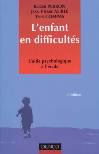 L'enfant en difficultés - Roger Perron - Dunod GF - Livre