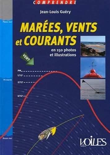 Comprendre vents marees et courants - Jean-Louis Guéry - Comprendre - Livre
