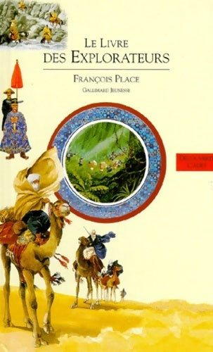 Découverte du monde Tome III : Le livre des explorateurs - François Place - Découverte cadet - Livre