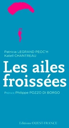Ailes froissées - Patricia Legrand Peoc'h - Ouest-france - Livre