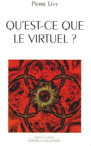 Qu'est ce que le virtuel ? - Pierre Lévy - Sciences et société - Livre